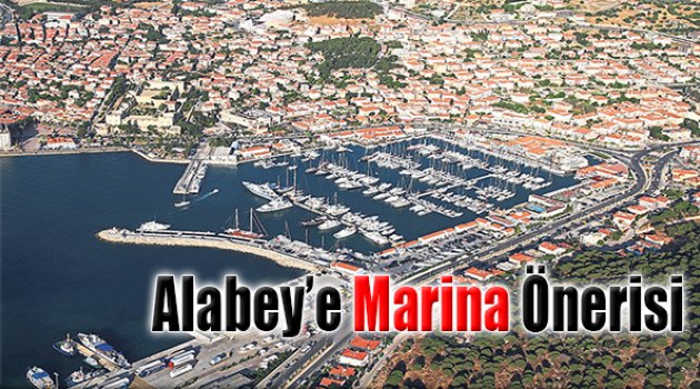 Alaybey'e ‘Marina’ Önerisi