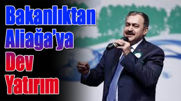 Aliağa’ya bereket gelecek