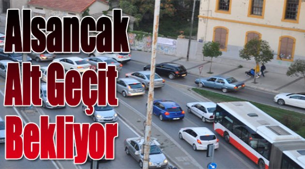 Alsancak Alt Geçit Bekliyor