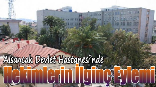 Alsancak Devlet Hastanesi'nde Hekimlerin İlginç Eylemi