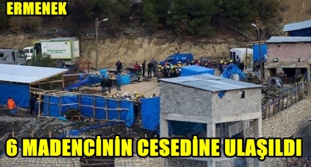 Altı madencinin daha cesedine ulaşıldı