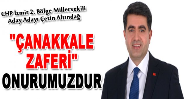 Altındağ: "Çanakkale Zaferi Onurumuzdur"