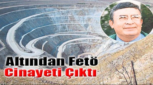Altından FETÖ Cinayeti Çıktı