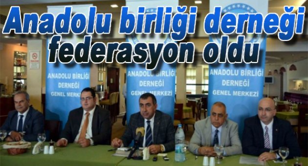Anadolu Birliği artık federasyon