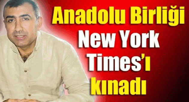 Anadolu Birliği'nden Newyork Times'ı kınadı