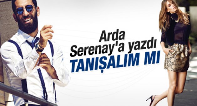 Arda Serenay Sarıkaya ile tanışmak istiyor