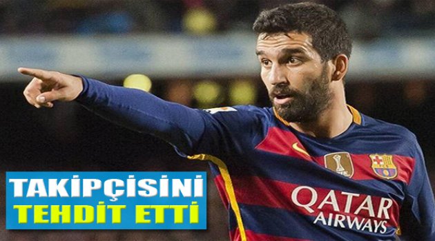 Arda Turan Takipçisini Tehdit Etti