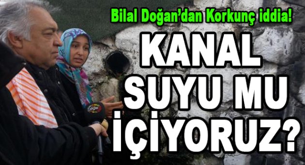 Arsenikli sudan sonra şimdi de lağımlı su mu!