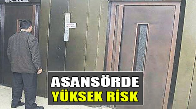 Asansörde Yüksek Risk