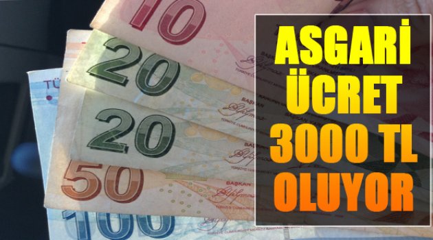 Asgari Ücret 3000 TL Oluyor