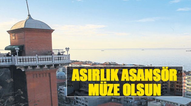 Asırlık Asansör Müze Olsun