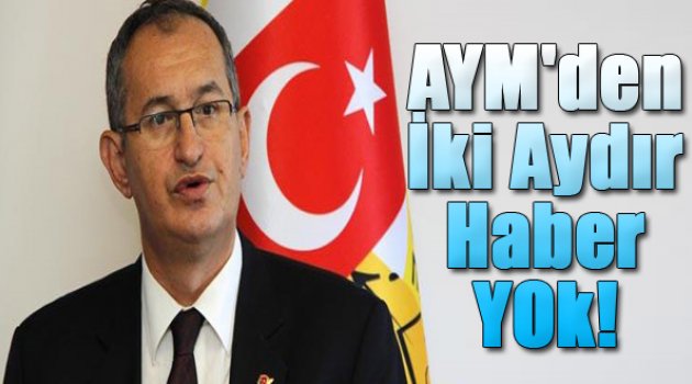 Atilla Sertel: İki aydır AYM’den haber yok