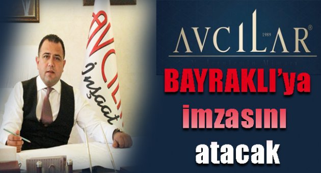 Avcılar İnşaattan Bayraklı&#039;ya dev proje