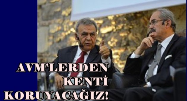“AVM’lerden kenti koruyacağız”
