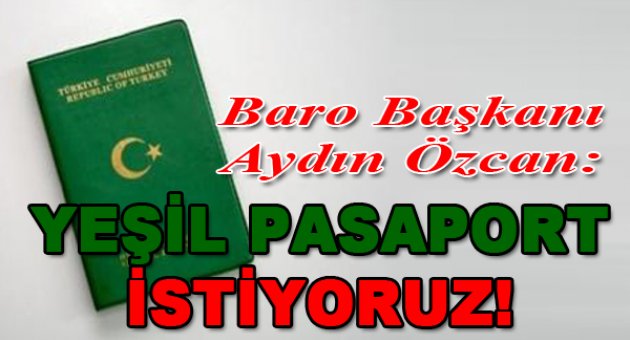 Avukatlardan "Yeşil Pasaport" Talebi