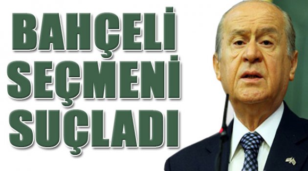 Bahçeli Özeleştiri Yapmadı Seçmeni Suçladı