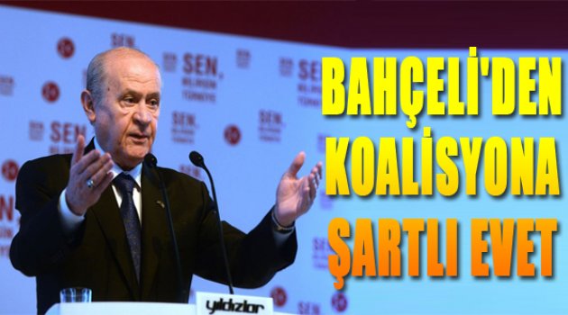 Bahçeli'den Koalisyona Şartlı Evet