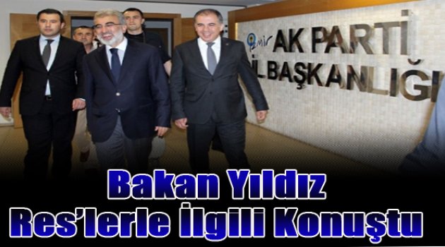 Bakan Yıldız Res&#039;lerle İlgili Konuştu