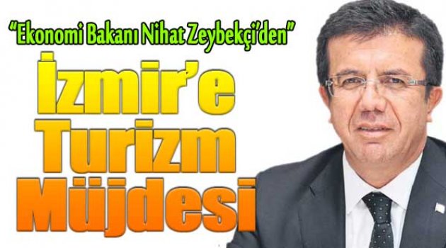 Bakandan İzmir'e Turizm Müjdesi