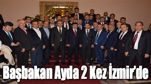 Başbakan Ayda 2 Kez İzmir’de