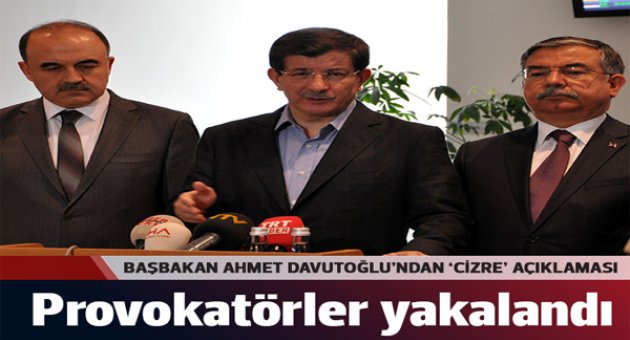 Başbakan Davutoğlu: Cizre'de provokasyon ile karşı karşıyayız