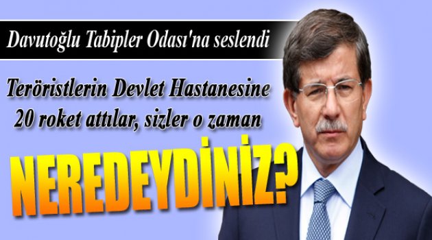 Başbakan Davutoğlu Tabipler Odası'na Seslendi
