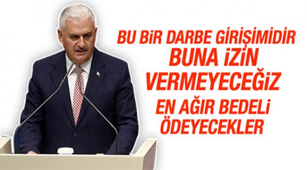 Başbakan Yıldırım: Bu Kalkışma Girişimidir