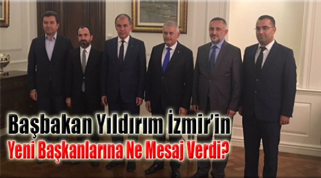 Başbakan Yıldırım İzmir’in Yeni Başkanlarına Ne Mesaj Verdi?
