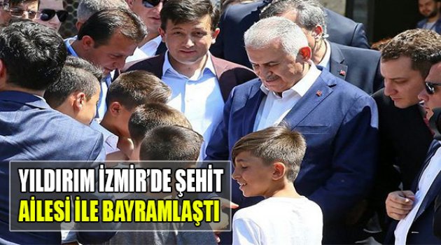 Başbakan Yıldırım, İzmir'de Şehit Ailesi İle Bayramlaştı