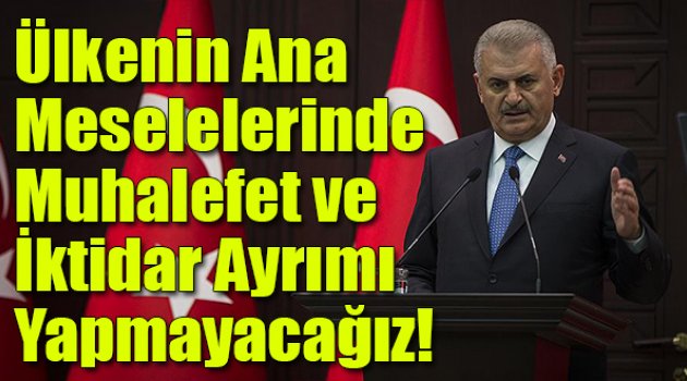 Başbakan Yıldırım: "Ülkenin Ana Meselelerinde..."