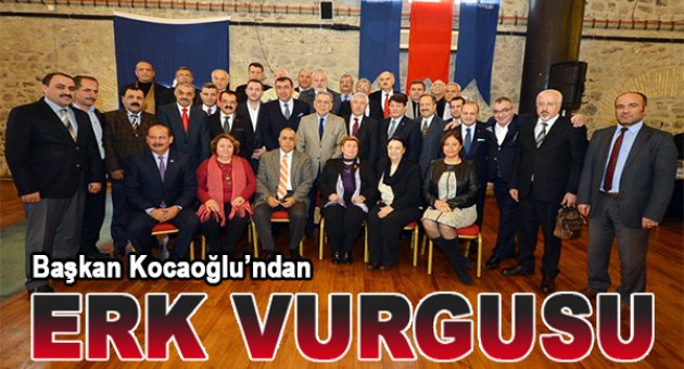 Başkan’dan “erk” vurgusu