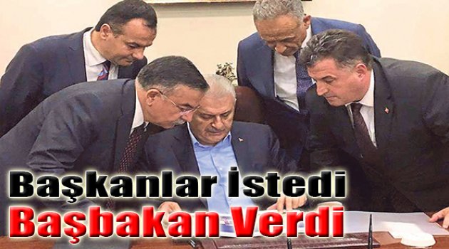 Başkanlar İstedi,Başbakan Verdi