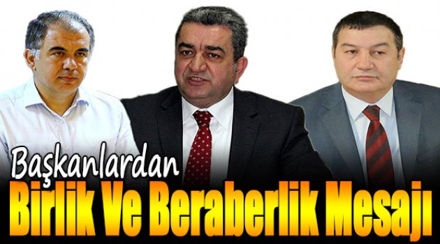Başkanlardan Birlik Ve Beraberlik Mesajı