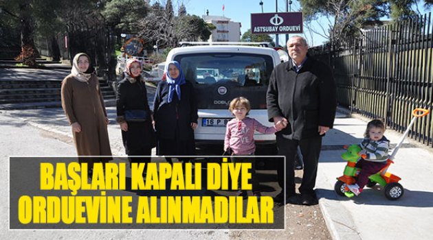 Başları Kapalı Diye İzmir&#039;de Orduevine Alınmadılar