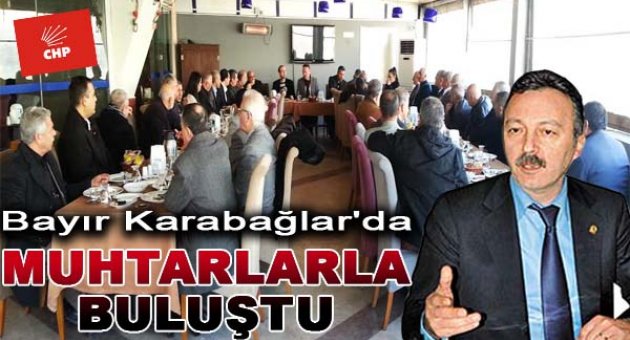 Bayır, Karabağlar Muhtarlarıyla Buluştu