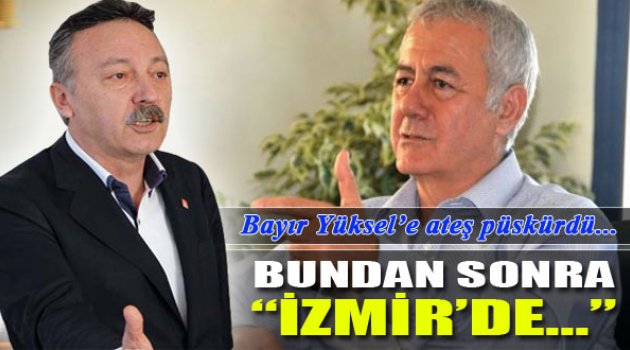 Bayır Yüksel'e Ateş Püskürdü