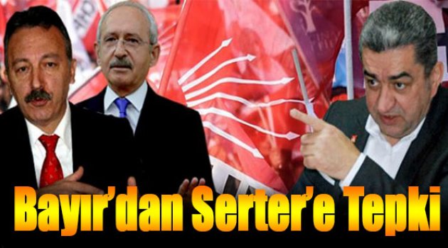 Bayır'dan Serter' Tepki