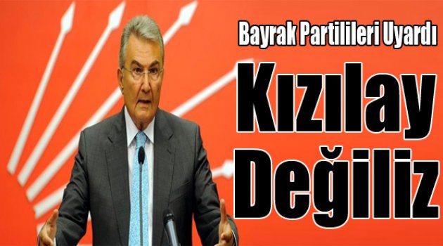 Baykal Uyardı: "Biz Kızılay Değiliz"