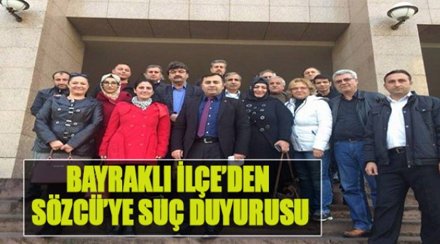 Bayraklı İlçe'den Sözcü'ye Suç Duyurusu