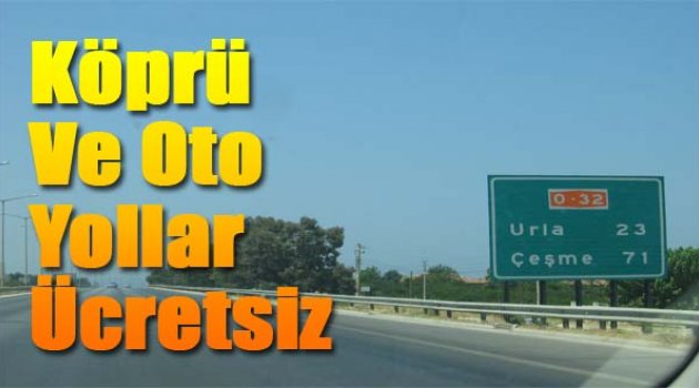 Bayramda Köprü ve Oto Yollar Ücretsiz