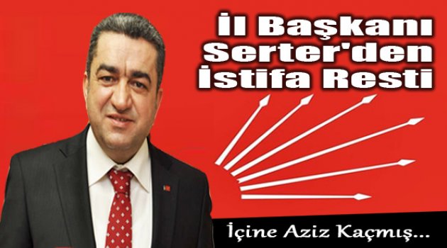 Bedri Serter'den İstifa Resti