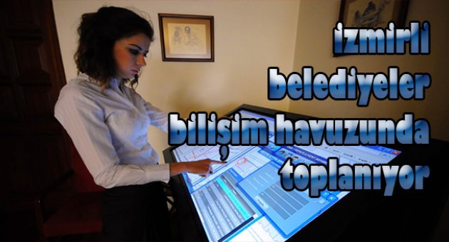 Belediyelerimiz 'Bilişim Havuzunda' toplanıyor
