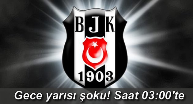 Beşiktaş&#039;a gece yarısı şoku! Saat 03:00&#039;te...