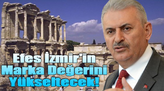 Binali Yıldırım: &quot;Efes İzmir&#039;in Marka Değerini...&quot;