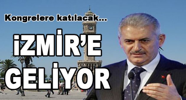 Binali Yıldırım geliyor...