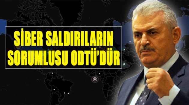 Binali Yıldırım: Siber Saldırıların Sorumlusu ODTÜ&#039;dür!