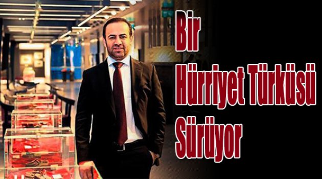Bir Hürriyet Türküsü sürüyor