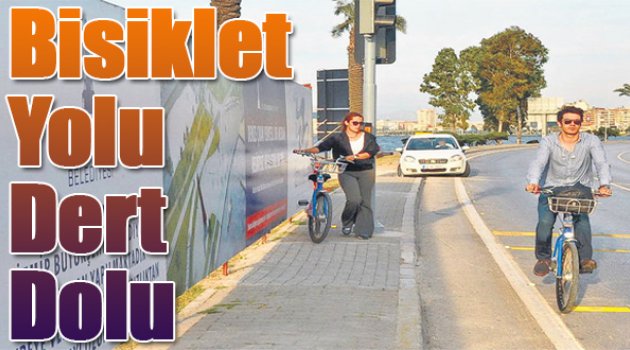 Bisiklet Yolu Dert Dolu