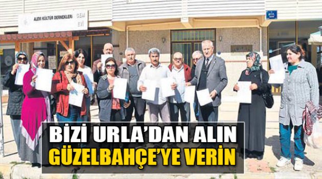 Bizi Urla’dan Alın Güzelbahçe’ye Verin