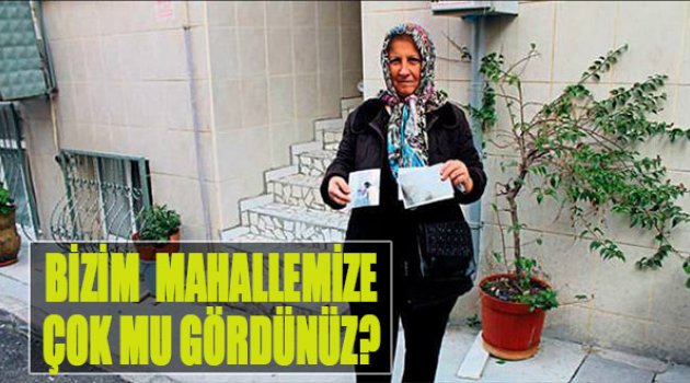 Bizim Mahallemize Çok Mu Gördünüz?
